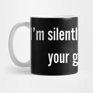 I'm Silently Correcting Your Grammar - Grammar Police Mug